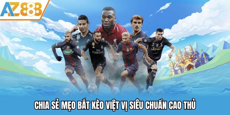 Chia sẻ mẹo bắt kèo việt vị siêu chuẩn cao thủ