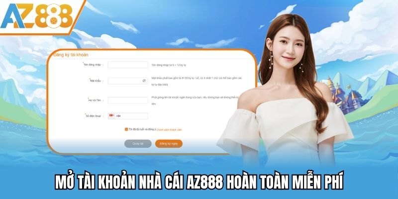 Mở tài khoản nhà cái được hỗ trợ hoàn toàn miễn phí