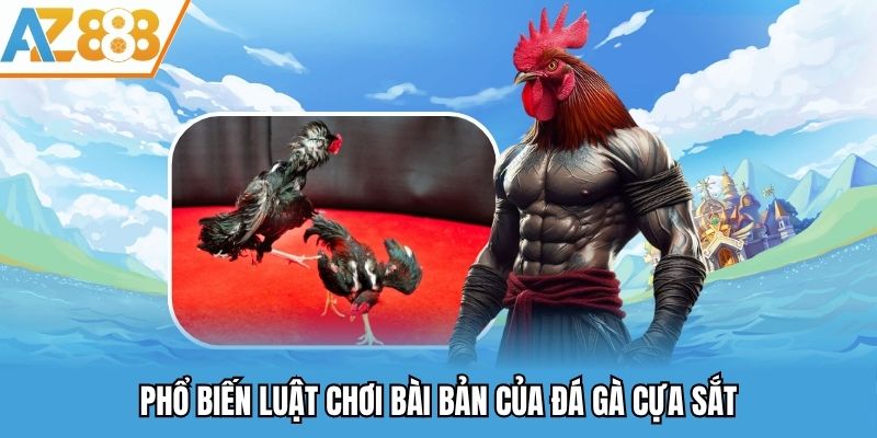 Phổ biến luật chơi bài bản của đá gà cựa sắt