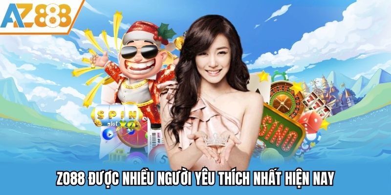 ZO88 được nhiều người yêu thích nhất hiện nay